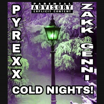 Pyrexx Cold Nights! (feat. Zakk Genni)