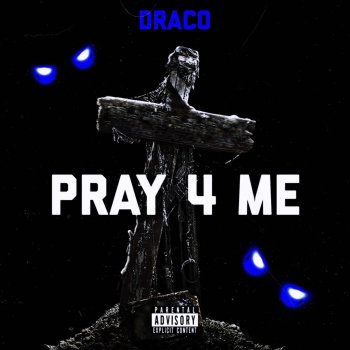Draco Pray 4 Me