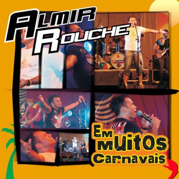 Almir Rouche Medley: Vamos Fugir / Onde Você Mora / Marvin