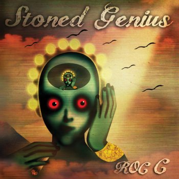 Roc C Stoned Genius