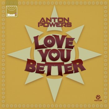 Anton Powers Love You Better