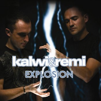 Kalwi&Remi Explosion (Radio Edit)