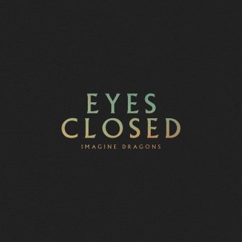 Imagine Dragons Eyes Closed