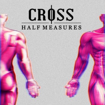 CROSS Half Measures