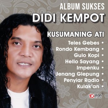 Didi Kempot Kusumaning Ati