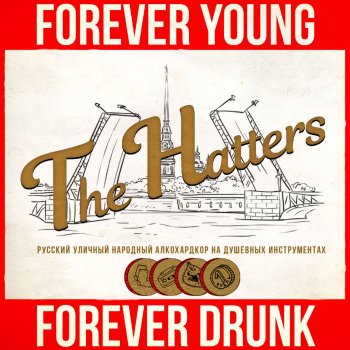 The Hatters feat. Just Femi Forever Young Forever Drunk