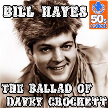 Bill Hayes The Ballad of Davey Crockett (Remastered)