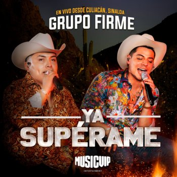 Grupo Firme Ya Supérame (En Vivo)