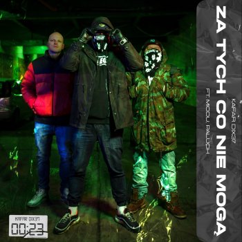 Kafar Dix37 feat. Miodu & Paluch Za tych co nie mogą