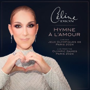 Céline Dion Hymne à l'amour (Live aux Jeux Olympiques de Paris 2024 / Live from the Olympic Games Paris 2024)