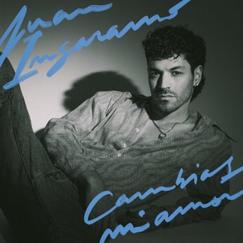 Juan Ingaramo Cambias Mi Amor
