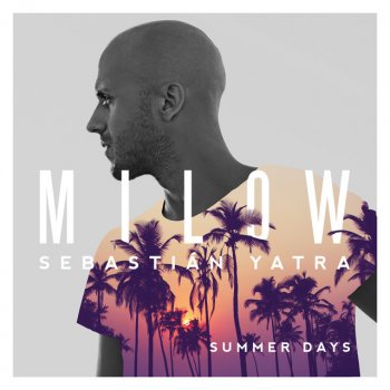 Milow feat. Sebastian Yatra Summer Days