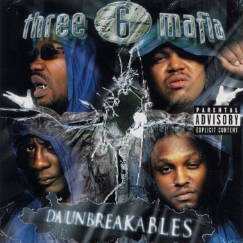 Three 6 Mafia Outro - Explicit Album Version