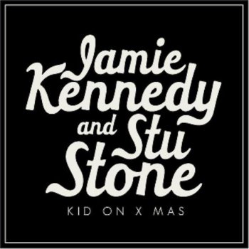 Исполнитель Jamie Kennedy feat. Stu Stone, альбом Kid on X-Mas
