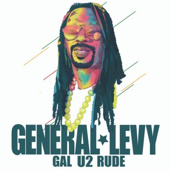 General Levy Gal U2 Rude