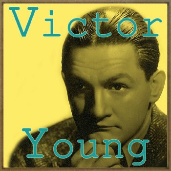 Victor Young Speak to Me of Love