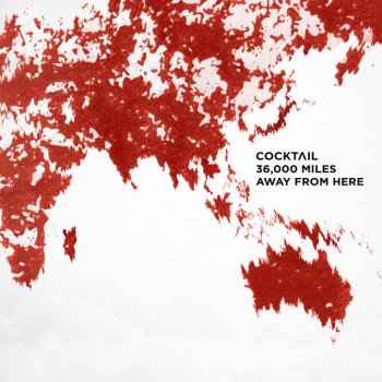Исполнитель Cocktail & ตั๊ก ศิริพร, альбом 36,000 Miles Away From Here