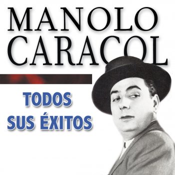 Manolo Caracol Permítalo Dios