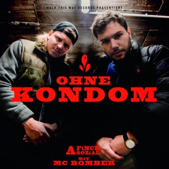 FiNCH ASOZiAL Ohne Kondom (with MC Bomber)