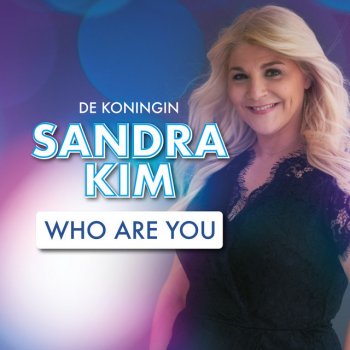 Sandra Kim Who Are You - De Koningin