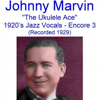 Johnny Marvin Down Among the Sugarcane (Recorded April 1929)