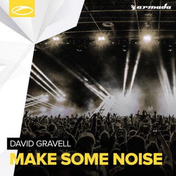 David Gravell Make Some Noise (Extended Mix)