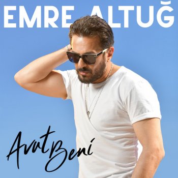 Emre Altuğ Avut Beni