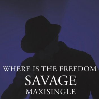 Savage Where Is the Freedom (Flemming Dalum Mix)