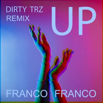 Franco Franco Up (Dirty Trz Remix)