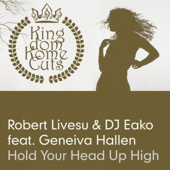 Robert Livesu feat. DJ Eako & Geneiva Hallen Hold Your Head Up High (D.O.N.S. vs Menck Remix)