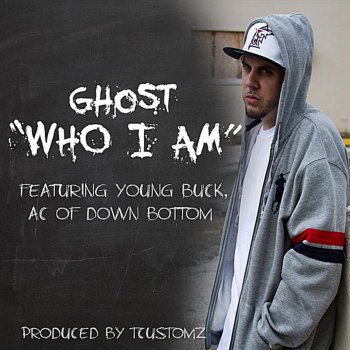 Ghost feat. Young Buck & Ac Who I Am