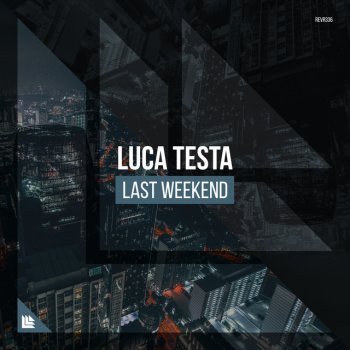 Luca Testa Last Weekend