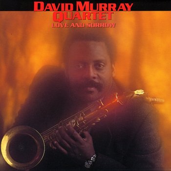 David Murray Sorrow Song