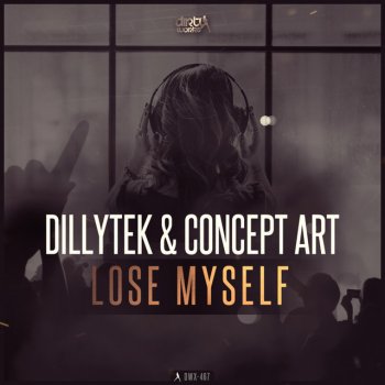 Dillytek feat. Concept Art Lose Myself