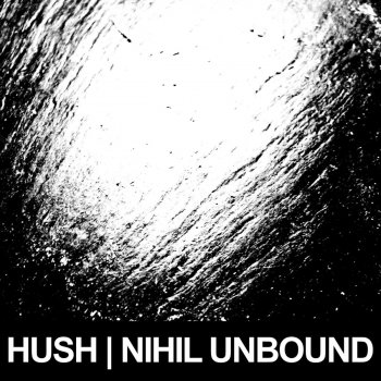 HUSH A Permanent Echo Through the Dream
