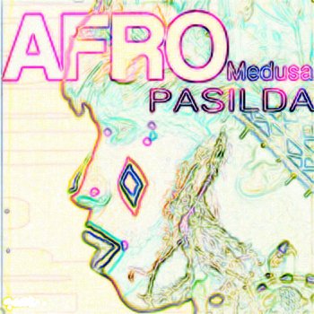 Afro Medusa Pasilda (Radio Edit)