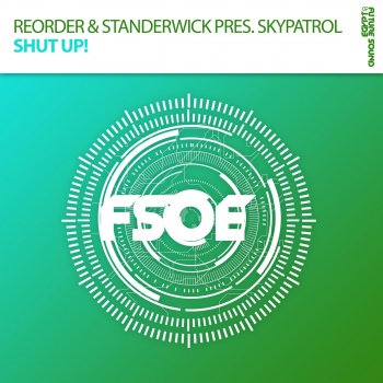 Исполнитель ReOrder feat. Standerwick & Skypatrol, альбом Shut Up!