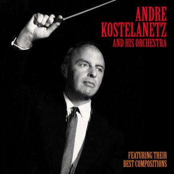 Alfredo Bojalil Gil feat. Andre Kostelanetz The Sounds of Silence - Remastered