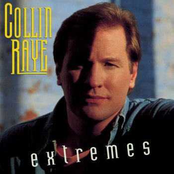 Collin Raye To the Border and Beyond