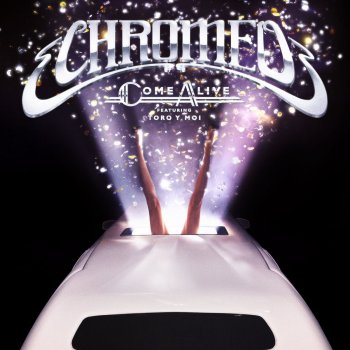 Chromeo feat. Toro y Moi Come Alive (Le Youth remix)