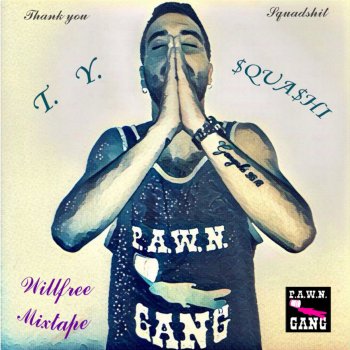 P.A.W.N. Gang feat. Willfree & hacha Fumu Tan Ca Samublida