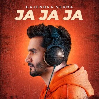 Gajendra Verma Ja Ja Ja