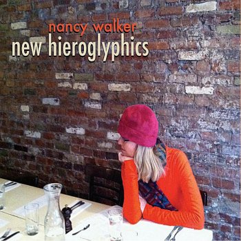 Nancy Walker New Hieroglyphics