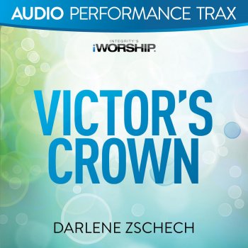 Darlene Zschech Victor’s Crown