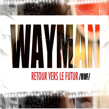 Исполнитель Wayman, альбом Retour vers le futur