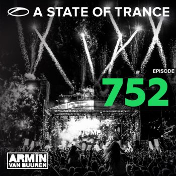 Armin van Buuren A State Of Trance (ASOT 752) - A State Of Trance Stage, UMF