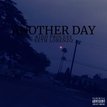 Kidd Process Another Day (feat. Seth Lorenzo)