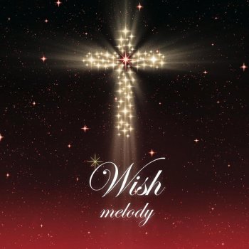 Melody Wish