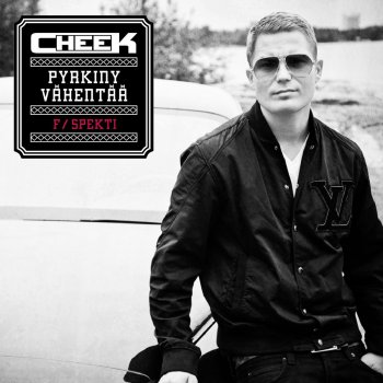 Cheek feat. Spekti Pyrkiny vähentää