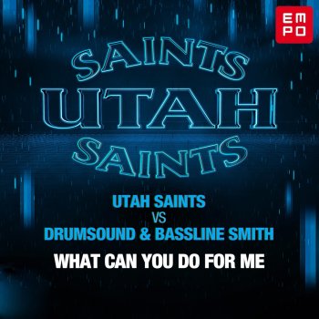 Исполнитель Utah Saints feat. Drumsound & Bassline Smith, альбом What Can You Do for Me
